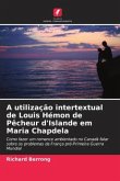 A utilização intertextual de Louis Hémon de Pêcheur d'Islande em Maria Chapdela