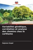 Variabilité génétique, corrélation et analyse des chemins chez le carthame