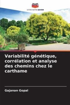 Variabilité génétique, corrélation et analyse des chemins chez le carthame - Gopal, Gajanan