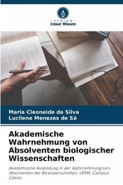 Akademische Wahrnehmung von Absolventen biologischer Wissenschaften - da Silva, Maria Cleoneide;Menezes de Sá, Lucilene