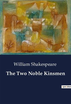 The Two Noble Kinsmen - Shakespeare, William