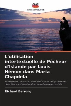 L'utilisation intertextuelle de Pêcheur d'Islande par Louis Hémon dans Maria Chapdela - Berrong, Richard