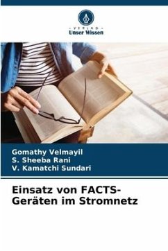 Einsatz von FACTS-Geräten im Stromnetz - Velmayil, Gomathy;Rani, S. Sheeba;Sundari, V. Kamatchi