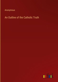 An Outline of the Catholic Truth