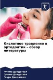 Kislotnoe trawlenie w ortodontii ¿ obzor literatury