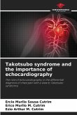 Takotsubo syndrome and the importance of echocardiography