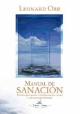 Manual de sanación : técnicas para poseer y dominar nuestro cuerpo y nuestra propia divinidad