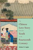 The Chinese Love Story from the Tenth to the Fourteenth Century