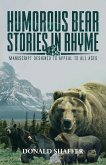 Humorous Bear Stories in Rhyme: Manuscript Designed to Appeal to All Ages
