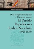 El Partido Republicano Radical Socialista (1929-1933) El Partido Republicano Radical Socialista (1929-1933)