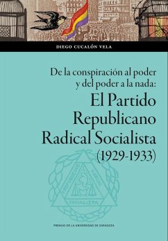Cover El Partido Republicano Radical Socialista (1929-1933)