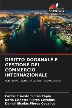 DIRITTO DOGANALE E GESTIONE DEL COMMERCIO INTERNAZIONALE - Flores Tapia, Carlos Ernesto;Flores Cevallos, Karla Lissette;Flores Cevallos, Daniel Nicolás