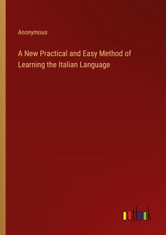 A New Practical and Easy Method of Learning the Italian Language