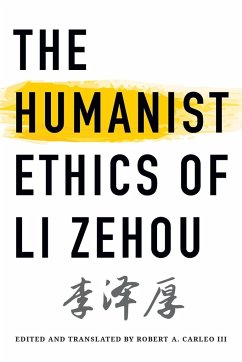 The Humanist Ethics of Li Zehou - Li, Zehou