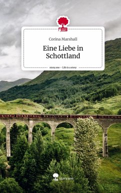 Eine Liebe in Schottland. Life is a Story - story.one - Marshall, Corina