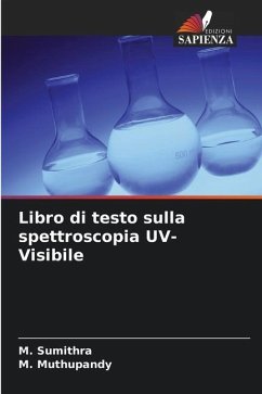 Libro di testo sulla spettroscopia UV-Visibile - Sumithra, M.;Muthupandy, M.