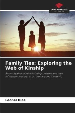 Family Ties: Exploring the Web of Kinship - Dias, Leonel