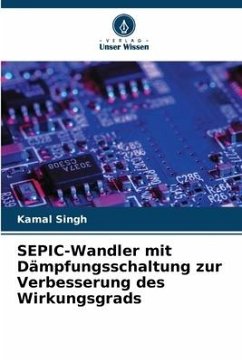 SEPIC-Wandler mit Dämpfungsschaltung zur Verbesserung des Wirkungsgrads - Singh, Kamal