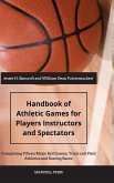 Handbook of Athletic Games for Players, Instructors, and Spectators