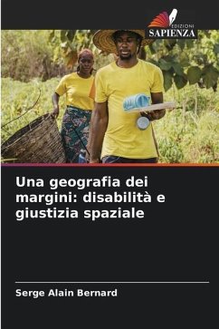 Una geografia dei margini: disabilità e giustizia spaziale - BERNARD, Serge Alain