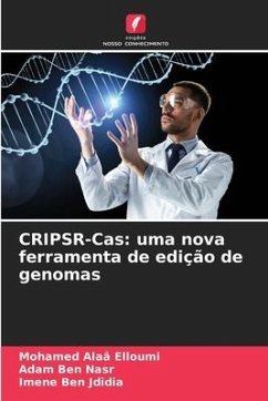 CRIPSR-Cas: uma nova ferramenta de edição de genomas - Elloumi, Mohamed Alaâ;Ben Nasr, Adam;Ben Jdidia, Imene