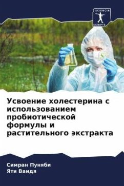 Uswoenie holesterina s ispol'zowaniem probioticheskoj formuly i rastitel'nogo äxtrakta - Punqbi, Simran;Vaidq, Yati