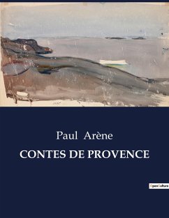 CONTES DE PROVENCE - Arène, Paul