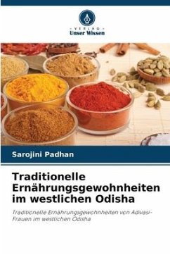 Traditionelle Ernährungsgewohnheiten im westlichen Odisha - Padhan, Sarojini