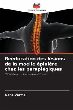 Rééducation des lésions de la moelle épinière chez les paraplégiques - Verma, Neha