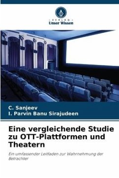 Eine vergleichende Studie zu OTT-Plattformen und Theatern - Sanjeev, C.;Sirajudeen, I. Parvin Banu