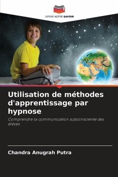 Utilisation de méthodes d'apprentissage par hypnose - Putra, Chandra Anugrah