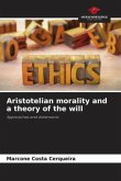 Aristotelian morality and a theory of the will