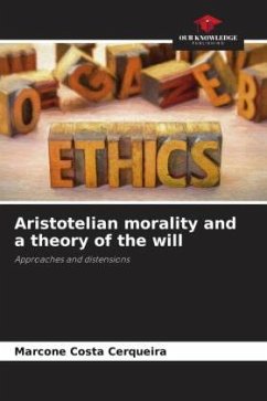 Aristotelian morality and a theory of the will - Costa Cerqueira, Marcone
