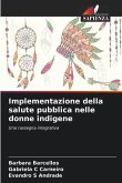 Implementazione della salute pubblica nelle donne indigene