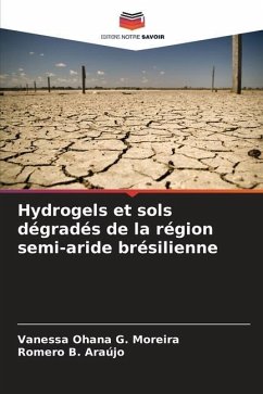 Hydrogels et sols dégradés de la région semi-aride brésilienne - G. Moreira, Vanessa Ohana;B. Araújo, Romero