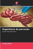 Engenharia da perceção