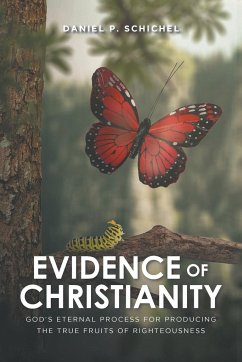 Evidence of Christianity - Schichel, Daniel P.