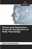 Stress and Depression - From the Perspective of Body Psychology