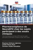 Pharmacovigilance de NeuroEPO chez les sujets participant à des essais cliniques