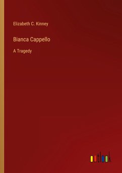 Bianca Cappello - Kinney, Elizabeth C.