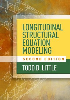 Longitudinal Structural Equation Modeling - Little, Todd D. (Texas Tech University, United States)