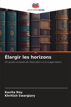 Élargir les horizons - Roy, Kavita;Swargiary, Khritish