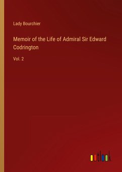 Memoir of the Life of Admiral Sir Edward Codrington - Lady Bourchier