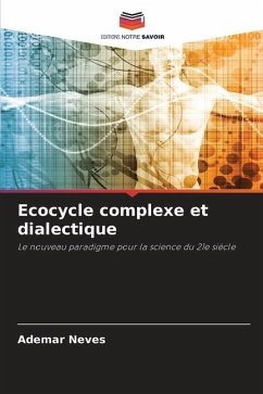 Ecocycle complexe et dialectique - Neves, Ademar