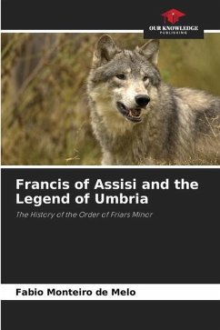 Francis of Assisi and the Legend of Umbria - Monteiro de Melo, Fabio