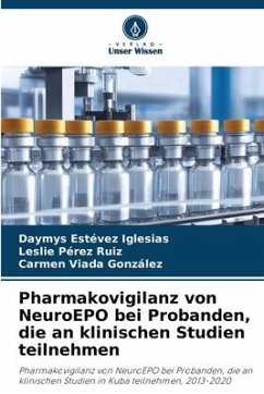 Pharmakovigilanz von NeuroEPO bei Probanden, die an klinischen Studien teilnehmen - Estévez Iglesias, Daymys;Pérez Ruiz, Leslie;Viada González, Carmen