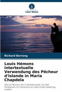 Louis Hémons intertextuelle Verwendung des Pêcheur d'Islande in Maria Chapdela - Berrong, Richard