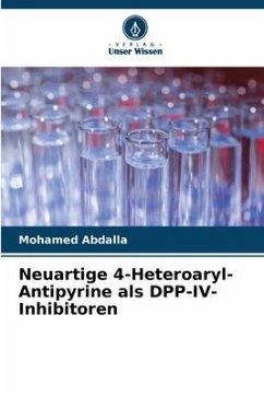 Neuartige 4-Heteroaryl-Antipyrine als DPP-IV-Inhibitoren - Abdalla, Mohamed