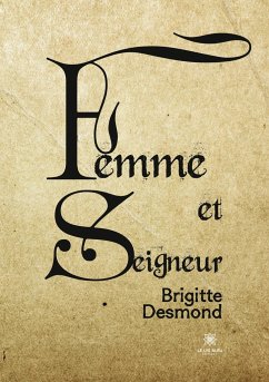 Femme et seigneur - Brigitte Desmond