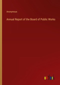 Annual Report of the Board of Public Works - Anonymous